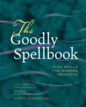 Image of The Goodly Spellbook by Lady Passion High Priestess and diuvei High Priest Coven Oldenwilde Paperback