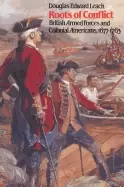 Image of roots of conflict british armed forces and colonial americans 1677 1763