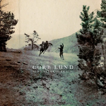 Image of Corb Lund - Agricultural Tragic Vinyl