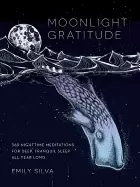 Image of moonlight gratitude nighttime meditations for deep tranquil sleep all year