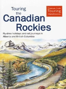 Image of Touring the Canadian Rockies by Fred Gebhart and Maxine Cass and Thomas Cook Book