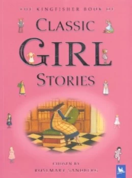 Image of The Kingfisher Book of Classic Girl Stories by Rosemary Sandberg Paperback