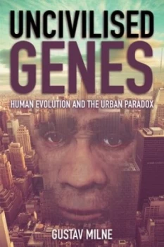 Image of Uncivilised Genes by Gustav Milne Book