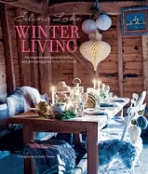 Image of selina lake winter living an inspirational guide to styling and decorating