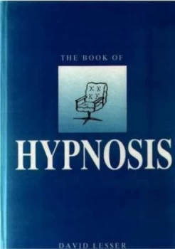 Image of The Book of Hypnosis by David Lesser and Curative Hypnotherapy Examination Committee Book