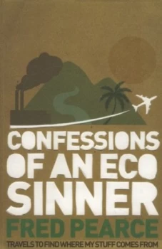 Image of Confessions of an Eco-Sinner by Fred Pearce Book