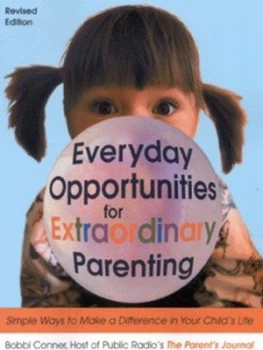 Image of Everyday Opportunities for Extraordinary Parenting by Bobbi Conner Paperback