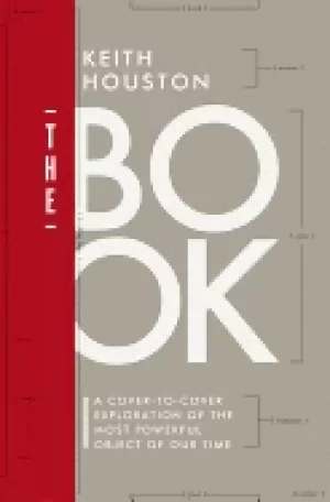 Image of book a cover to cover exploration of the most powerful object of our time