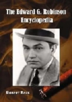 Image of The Edward G. Robinson Encyclopedia by Robert Beck Paperback