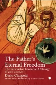 Image of The Father's Eternal Freedom : The Personalist Trinitarian Ontology of John Zizioulas