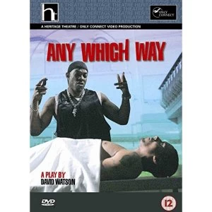 Image of Any Which Way - A Play By David Watson DVD