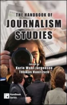 Image of The Handbook of Journalism Studies by Karin Wahl-Jorgensen Book