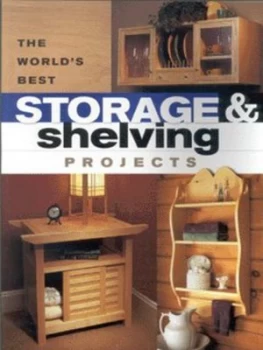 Image of The Worlds Best Storage and Shelving Projects Book