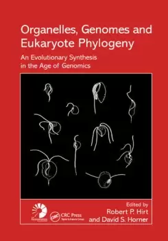 Image of Organelles Genomes and Eukaryote PhylogenyAn Evolutionary Synthesis in the Age of Genomics