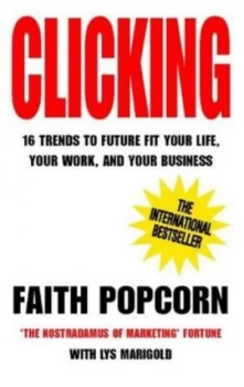 Image of Clicking by Faith Popcorn and Lys Marigold Paperback
