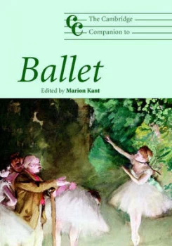 Image of The Cambridge Companion to Ballet by Marion Kant Hardback