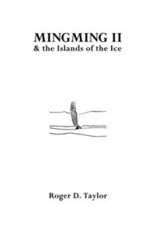Image of Mingming Ii and the Islands of the Ice by Roger D. Taylor Paperback