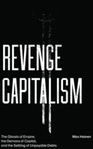 Image of Revenge capitalism by Max Haiven