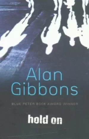 Image of Hold on by Alan Gibbons