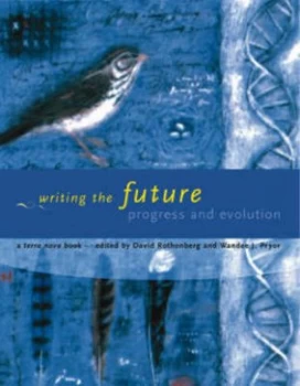 Image of Writing the Future by David Rothenberg Hardback
