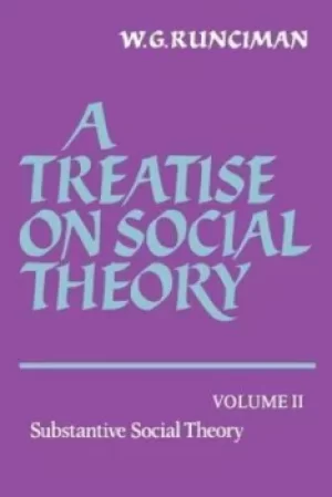 Image of Substantive Social Theory A Treatise on Social Theory by W. G. Runciman