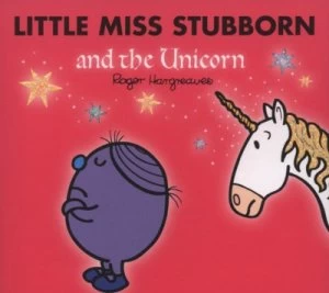Image of Little Miss Stubborn and the Unicorn by Roger Hargreaves Paperback