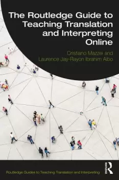 Image of The Routledge Guide to Teaching Translation and Interpreting Online
