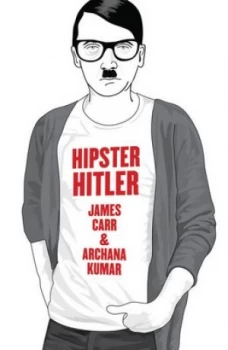 Image of Hipster Hitler by James Carr Paperback