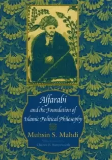 Image of Alfarabi and the Foundation of Islamic Political Philosophy