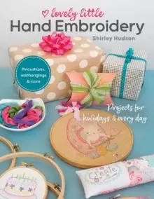 Image of Lovely Little Hand Embroidery : Projects for Holidays & Every Day