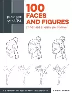 Image of draw like an artist 100 faces and figures step by step realistic line drawi