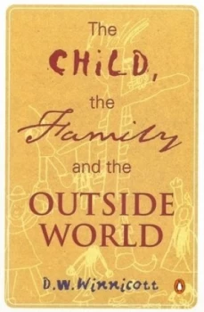 Image of The Child the Family and the Outside World by D.W Winnicot Paperback