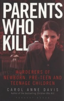 Image of Parents Who Kill by Carol Anne Davis Paperback