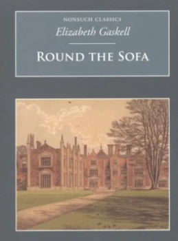 Image of Round the Sofa by Elizabeth Gaskell Paperback
