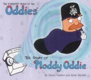 Image of The Story of Ploddy Oddie by Grant Slatter and Alex Hallatt Book