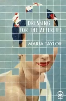 Image of Dressing for the Afterlife by Maria Taylor