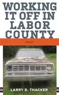 Image of working it off in labor county stories