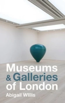 Image of Museums and Galleries of London by Abigail Willis Book
