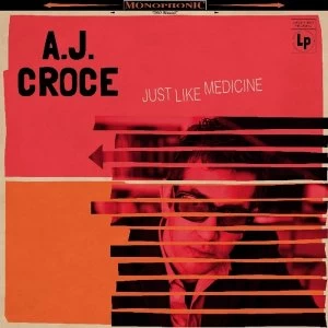 Image of A.J. Croce - Just Like Medicine Vinyl