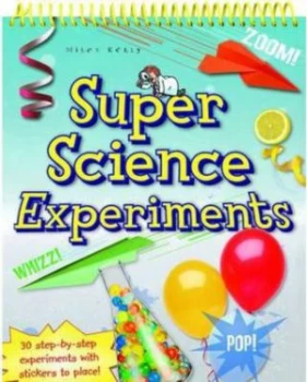 Image of Super Science Experiments by Chris Oxlade and John Farndon and Belinda Gallagher Book