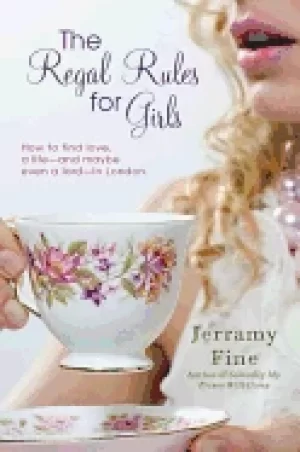 Image of regal rules for girls how to find love a life and maybe even a lord in lond