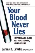 Image of your blood never lies how to read a blood test for a longer healthier life