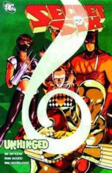 Image of Secret Six Unhinged by Gail Simone Paperback