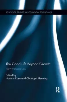Image of The Good Life Beyond GrowthNew Perspectives