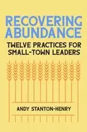 Image of recovering abundance twelve practices for small town leaders