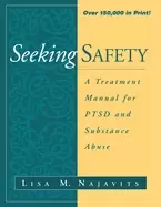 Image of seeking safety a treatment manual for ptsd and substance abuse