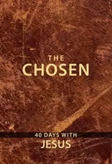 Image of The Chosen: 40 Days with Jesus : 40 Days with Jesus