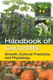 Image of Handbook of Cucurbits Growth Cultural Practices and Physiology