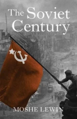 Image of The Soviet century by Moshe Lewin