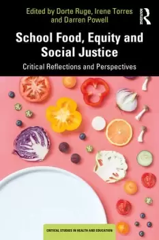 Image of School Food Equity and Social JusticeCritical Reflections and Perspectives